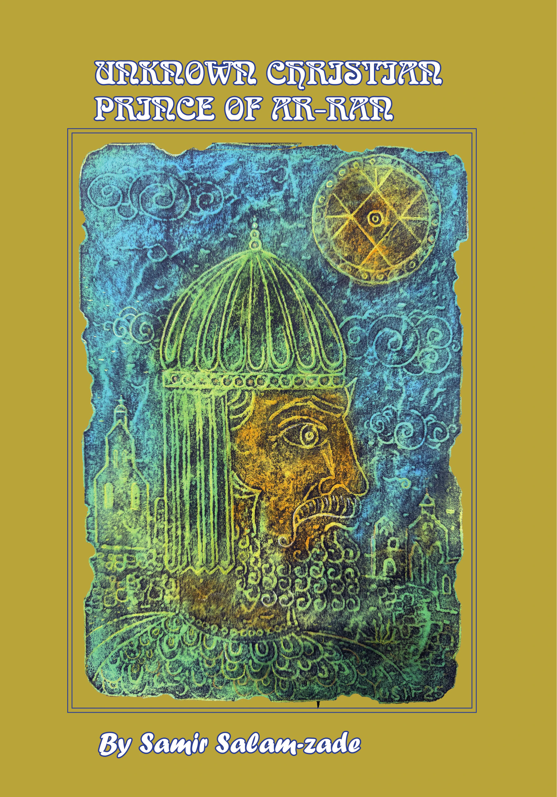 Передняя обложка книги «Неизвестный христианский князь Аррана»